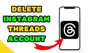 How To Delete Threads Account 2023