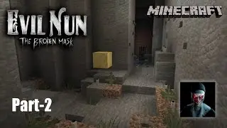 Evil Nun: The Broken Mask In Minecraft Game | Part-2