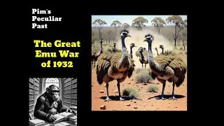 The Great Emu War on 1932  | Weird World History | Pim's Peculiar Past