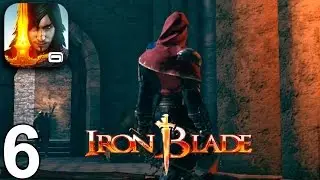 IRON BLADE: Medieval Legends RPG Walkthrough Gameplay Part 6 - Chapter 6 (iOS Android)