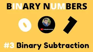 Subtraction of Binary Numbers