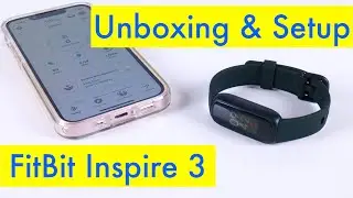 Fitbit Inspire 3 Unboxing and Setup - iPhone and Android- in 2023