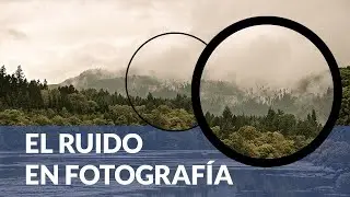 7 EL RUIDO EN FOTOGRAFÍA