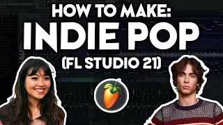 How to Make INDIE POP MUSIC (FL Studio 21) #2