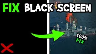 How To Fix Black Screen in World of Warships (Easy Steps)