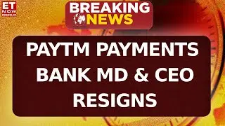 Paytm Payments Bank MD & CEO Surinder Chawla Resigns; Is The Board Revamping? | Breaking News