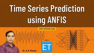 Time Series Prediction using ANFIS (Theory and MATLB Code)