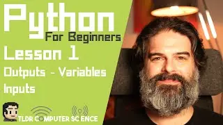 Python Tutorial For Beginners - Lesson 1 - Output, Variables and Inputs