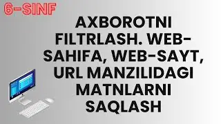 6 bob 3 mavzu  Axborotni filtrlash  Veb sahifani saqlash  Veb sahifani chop etish