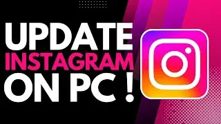 How to Update Instagram on PC