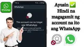 Paano Ayusin Hindi na magagamit ng account na ito ang WhatsApp (100% Paglutas ng Problema)