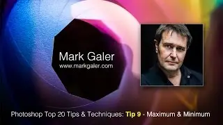 Top Tip 9 - Photoshop CC Tips & Techniques - Maximum and Minimum Filter