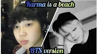 Karma is a beach - BTS version