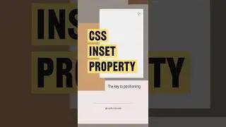 CSS Inset Property - The Key to Simplified Positioning