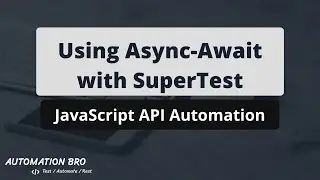 Using Async-Await with SuperTest | JavaScript API Automation