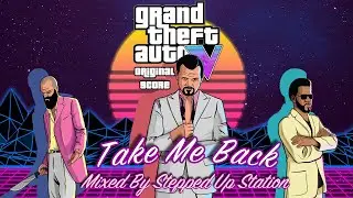 GTA V 80's Pause Menu song (Slowed/ Reverbed): Take Me Back {SUS original}