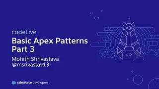 codeLive: Basic Apex Patterns - Part 3