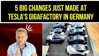 5 BIG changes just made at Teslas Gigafactory in Germany