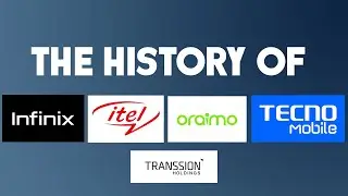 The History of Tecno Mobile, itel, Infinix and Oraimo