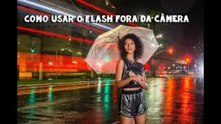COMO USAR O FLASH NO ENSAIO EXTERNO FORA DA CÂMERA FOTOGRAFIA NOTURNA .