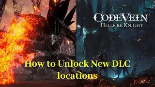 Code Vein DLC1,DLC2,DLC3/How to Unlock New Locations/season pass