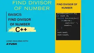 How to Find Divisor of any number using C++. || Easiest way to implement. || #Day3 OfLogicBuilding