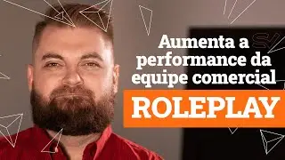 Quer aumentar a performance da equipe comercial Aprenda a fazer ROLE PLAY e treine seu time!