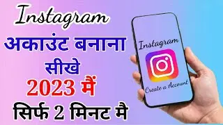 how to create instagram account 2023, instagram account kaise banaye 2023, create instagram account