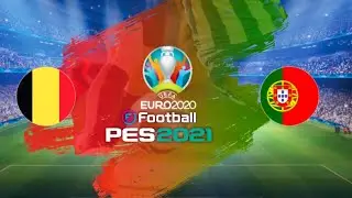 Belgium Vs Portugal | UEFA Euro 2020 | Round 16 | 39th Match | PES 2021 | My Prediction