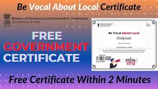 Free Online Government Certificate || Online Free Certification || Be Vocal About Local Certificate