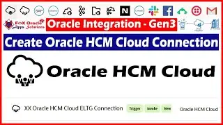 8. Create Oracle HCM Cloud Adapter Connection in Oracle Integration Generation 3