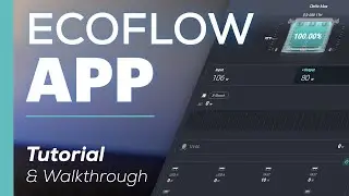 EcoFlow App - Full Walkthrough & Tutorial