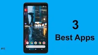 3 Best Android Apps in July 2018 - Everyday 3 Best Apps - Daily 3 New Apps