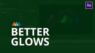 Create Better Glows in After Effects