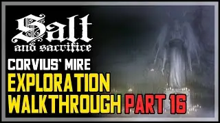 Salt and Sacrifice 100% Walkthrough Part 16