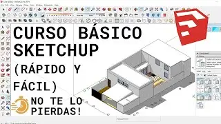 🚀🚀 CURSO BÁSICO DE SKETCHUP  TUTORIAL RÁPIDO PARA PRINCIPIANTES [EN ESPAÑOL] 🚀🚀