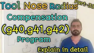 tool nose radius compensation || cutter radius compensation || g40 || g41 || g42