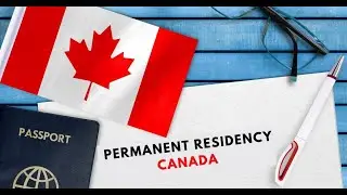 THE PERMANENT RESIDENCY OF CANADA