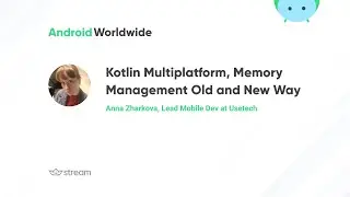 Kotlin Multiplatform: Memory management old and new way with Anna Zharkova