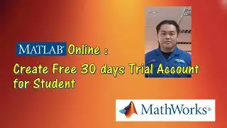 MATLAB Online: Create Free 30 days Trial Account For Student