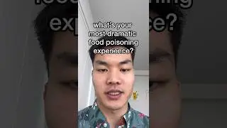 my most dramatic food poisoning experience