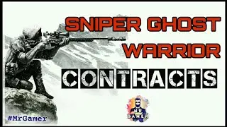 SNIPER GHOST WARRIOR CONTRACTS Walkthrough Gameplay Part 1 - No Commentary