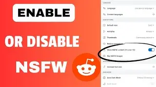 How To Enable Or Disable NSFW Filter On Reddit