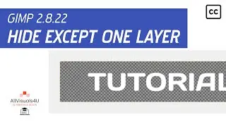 GIMP Tutorial - General #7 - How to hide all layers except current one