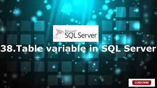 38.Table variable in SQL Server