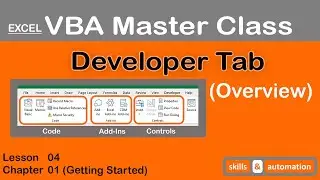 Developer Tab (Overview) || Excel VBA Master Class || 1.4