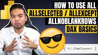 How to use ALL, ALLSELECTED, ALLEXCEPT, ALLNOBLANKROW in DAX // Beginners Guide to Power BI in 2021