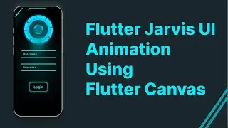 Flutter Login Screen Jarvis UI | Arc Reactor | Flutter Paint | Flutter Canvas