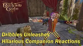 All Companion Reactions When Joining Dribbles the Clown on Stage BG3