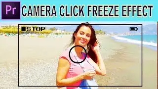 Camera Snapshot Freeze Frame Effect - Adobe Premiere Pro Tutorial